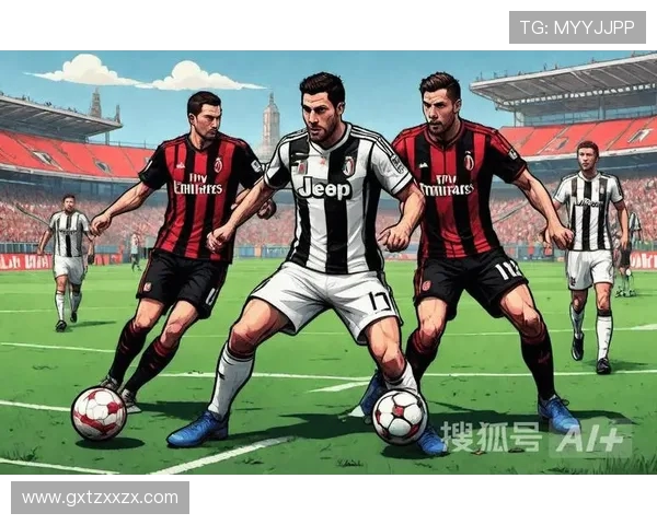 意甲巅峰对决AC米兰与尤文图斯再度交锋争夺荣耀与胜利