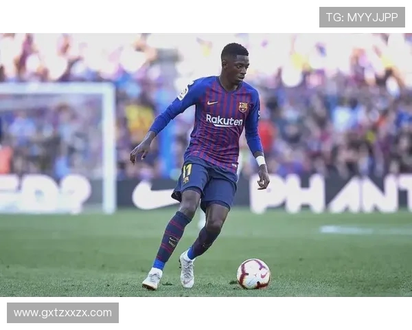 登贝莱的蜕变之路：从潜力新星到世界级足球巨星的成长历程